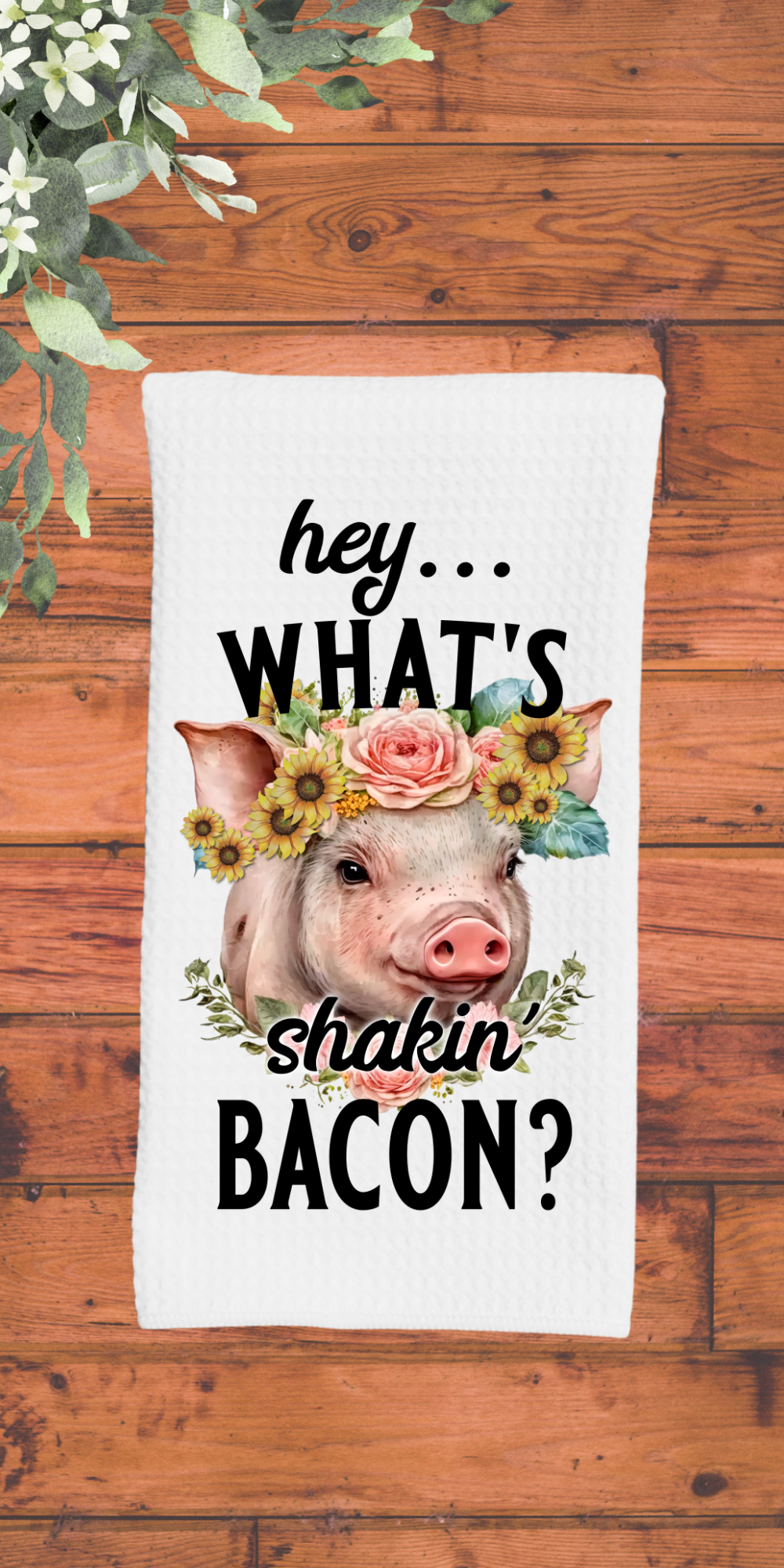 Hey What's Shakin Bacon