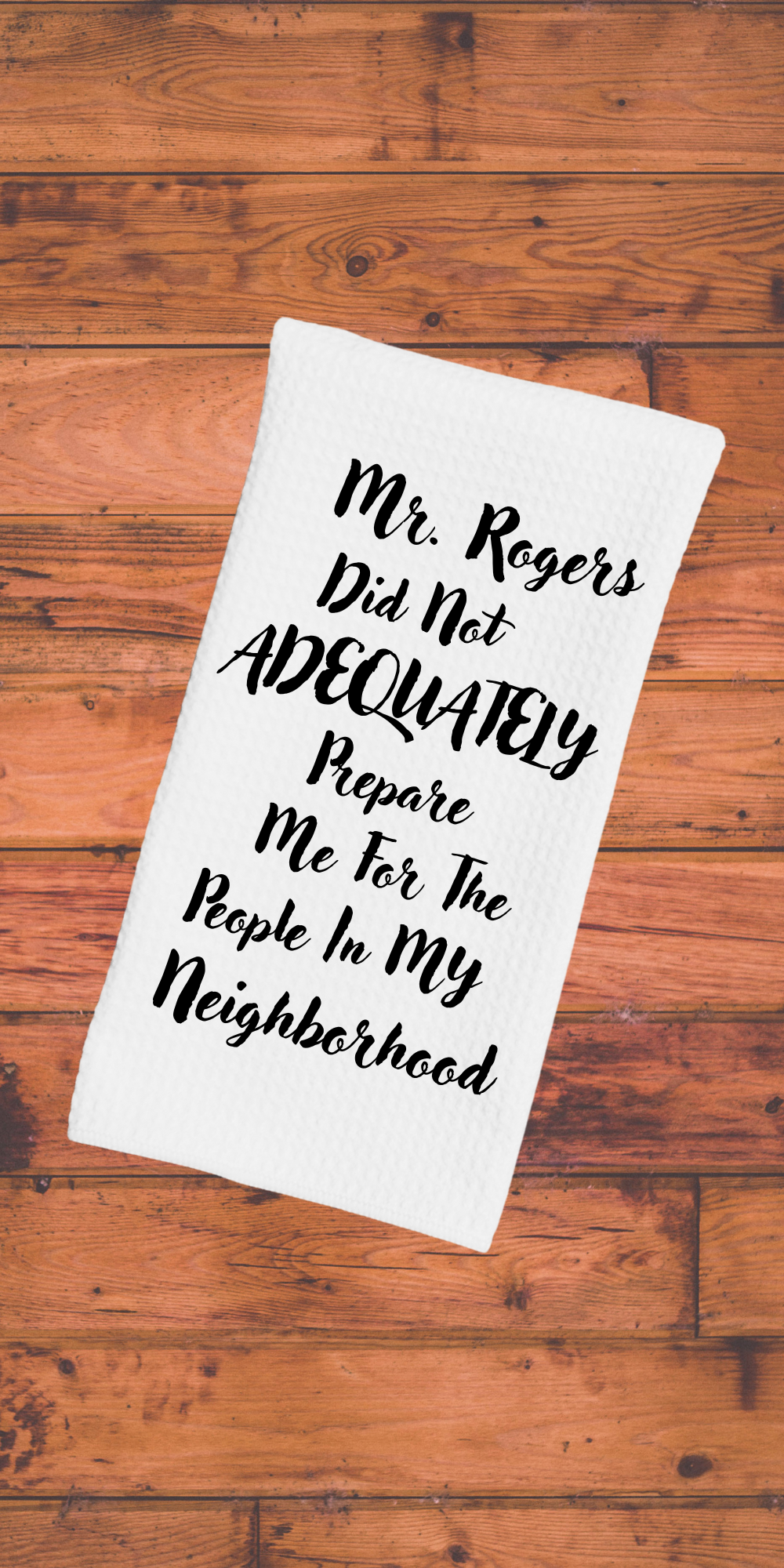 Mr. Rogers did not adequately prepare me for the people in my neighborhood