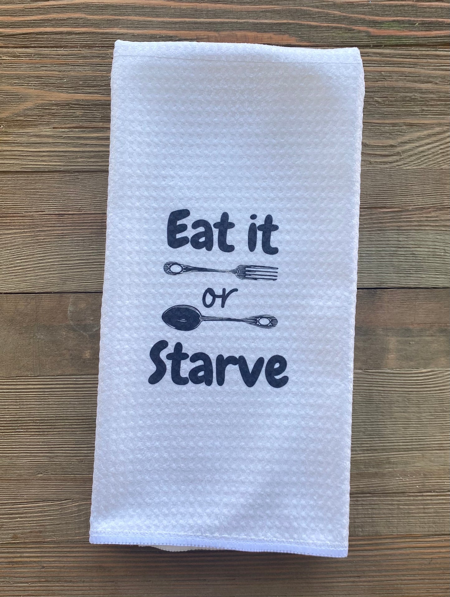 Eat It Or Starve