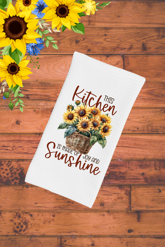 Dish Towel -This kitchen is made of joy and sunshine