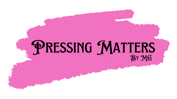 Pressing Matters by MG