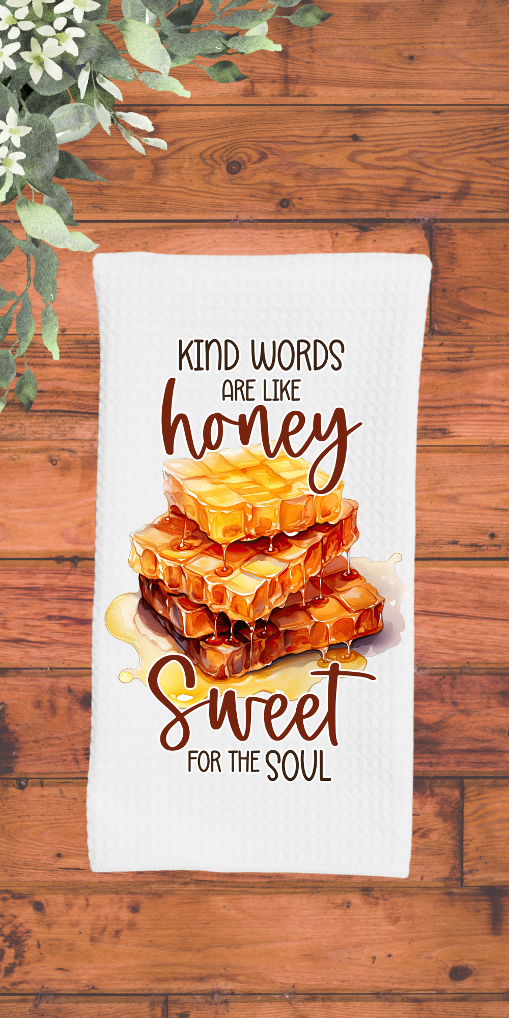 Kind words are like honey, sweet for the soul