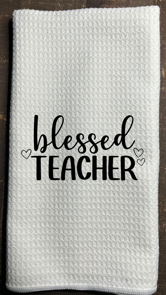 Dish Towel- Blessed Teacher