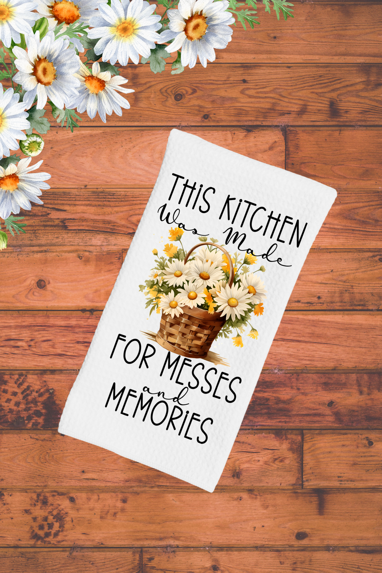 Dish Towel - This Kitchen Was Made For Messes And Memories