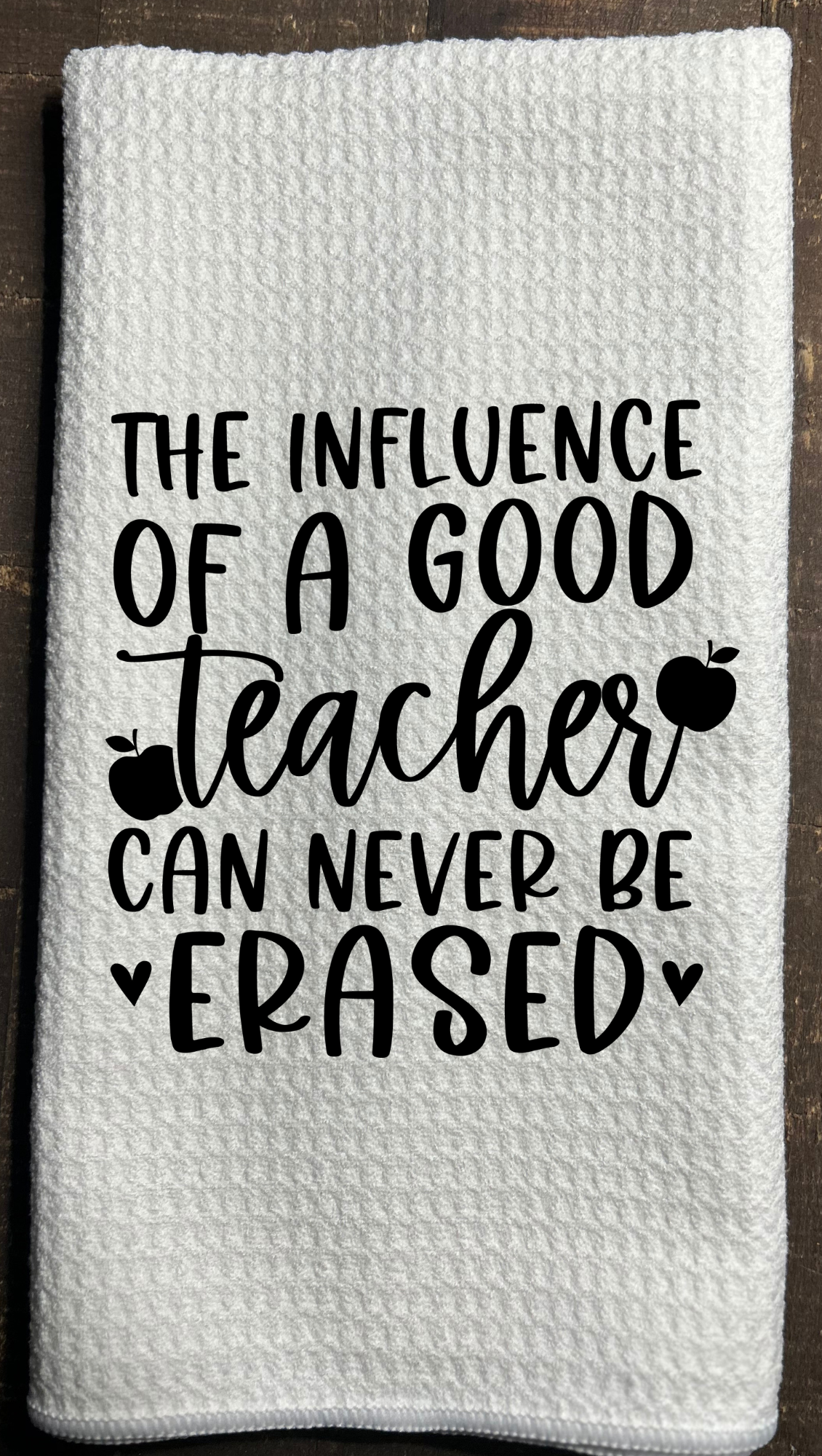 Dish Towel -Influence of a good teacher