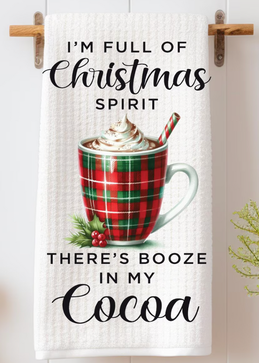 Dish Towel I'm Full Of Christmas Spirit There's Booze In My Coco