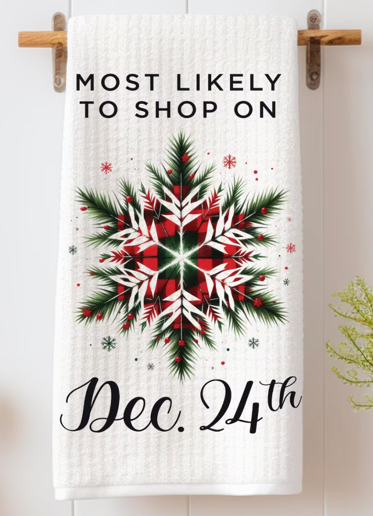 Dish Towel Most Likely To Shop On Dec. 24th