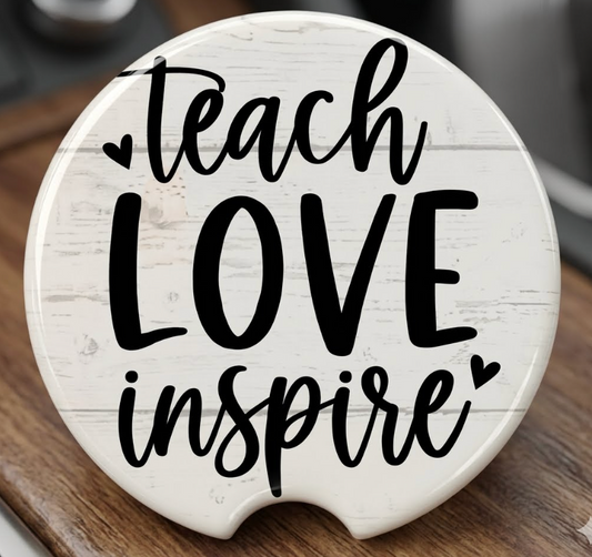 Car Coaster - Teach LOVE Inspire