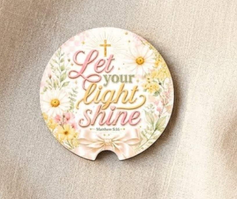 Car Coaster - Let your light shine