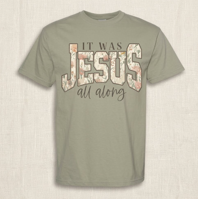 It Was Jesus All Along