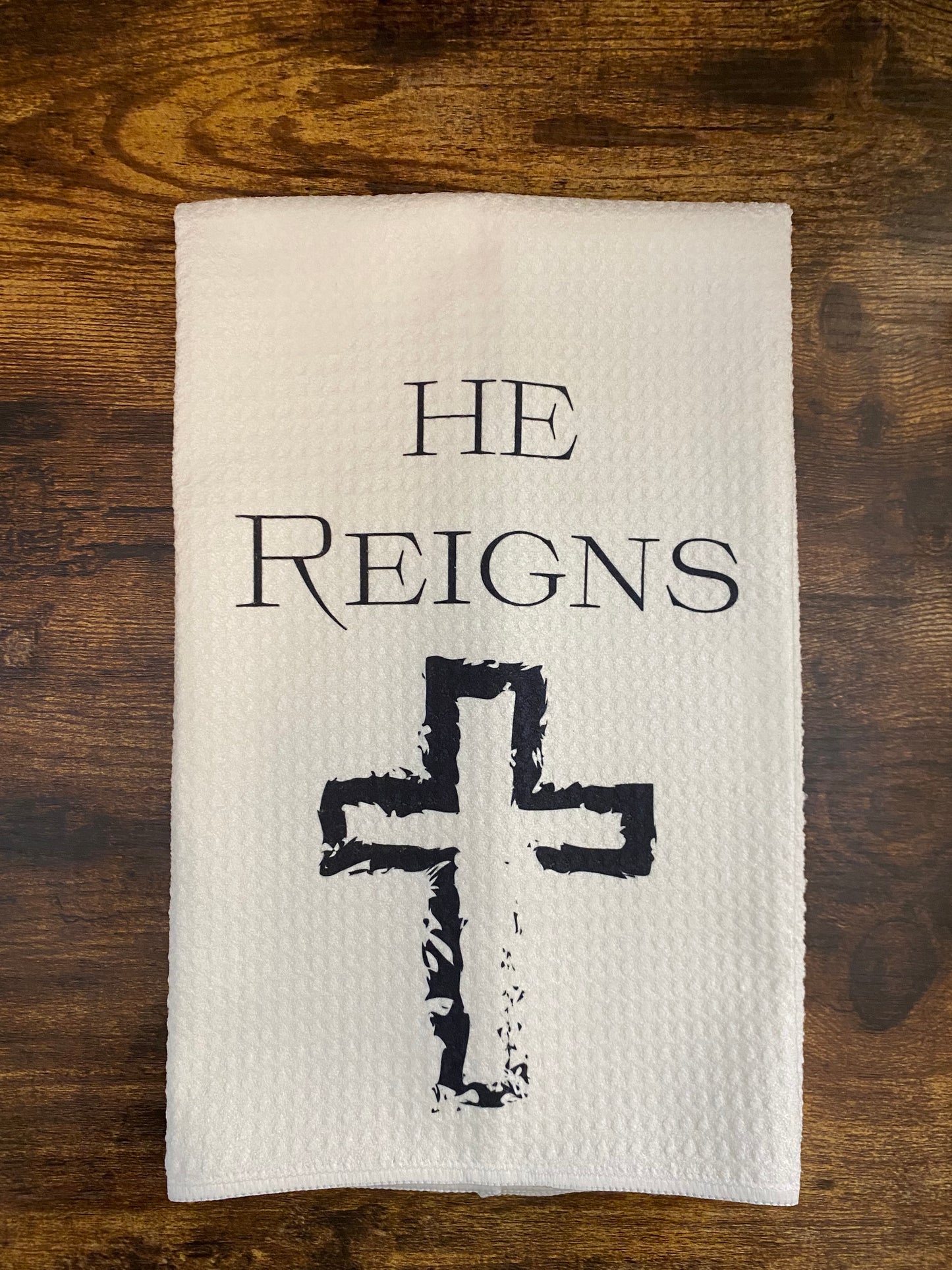 Dish Towel- He Reigns