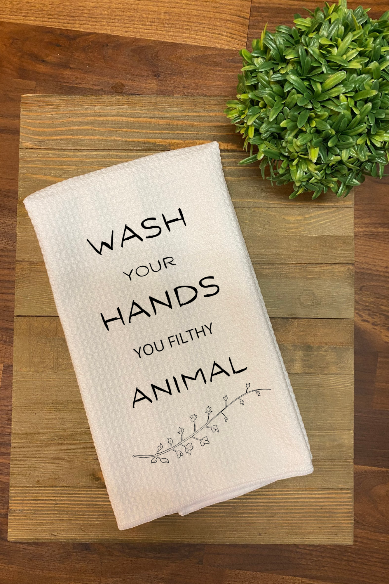 Dish Towel- Wash Your Hands You Filthy Animal